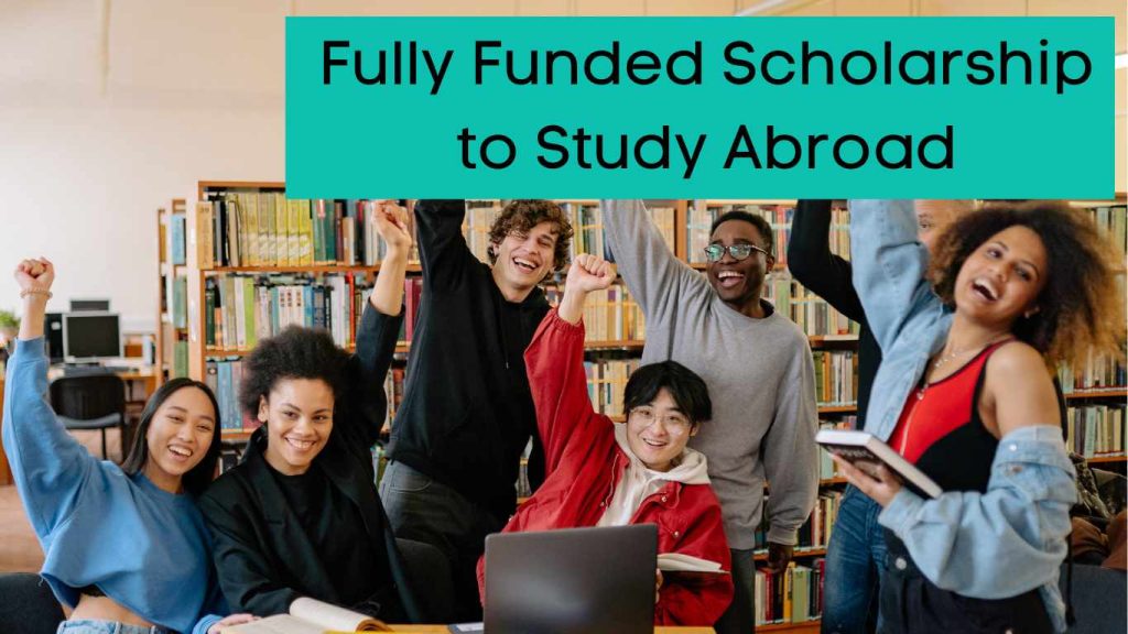 Fully Funded Scholarship 
